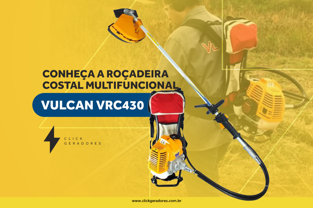 Conheça a Roçadeira Costal Multifuncional Vulcan VRC430