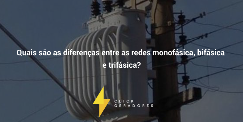 Quais são as diferenças entre as redes monofásica, bifásica e trifásica?